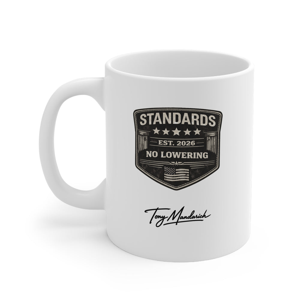 Standards Est. 2026 'No Lowering' Mug — White 11oz